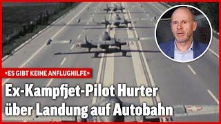 Ex-Kampfjet-Pilot Hurter über Landung auf Autobahn | Blick