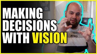 Making Decisions With VISION with Matt Weiss