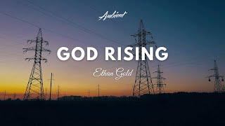 Ethan Gold - God Rising (Music Video)