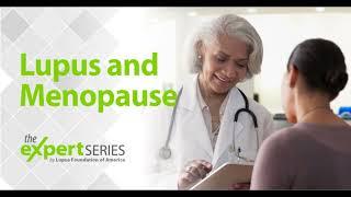 The Expert Series S8E2: Lupus and Menopause