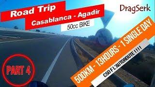 Road trip to Agadir Part 4 "50cc in the motorway - Arriving to Agadir"