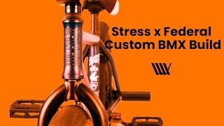 Stress BMX x Federal bikes build