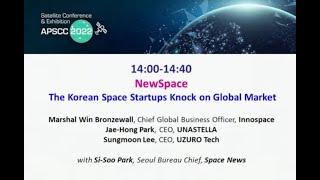 APSCC 2022 : Korean Space Startups Knock on the Global Market (ft. INNOSAPCE, UNASTELLA, UZURO Tech)