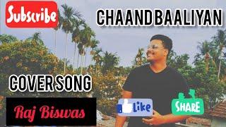 Chaand Baaliyan – COVER BY RAJ BISWAS | Trending Song 2022 |