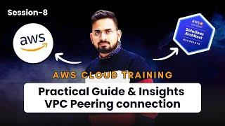 VPC Peering Connection - Practical Guide | AWS Cloud Training 2025