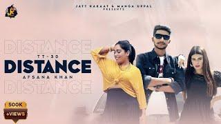 Distance | TT30 Ft.Afsana Khan | Yashika Anand | Jatt Rakaat | New Punjabi Song 2020