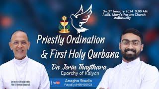 PRIESTLY ORDINATION & FIRST HOLY QURBANA  Dn. Jerin Thythara / 03.01.2024