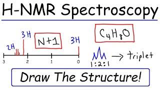 Proton NMR Spectroscopy - How To Draw The Structure Given The Spectrum