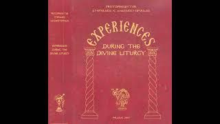 EXPERIENCES DURING THE DIVINE LITURGY - By: Protopresbyter Stephanos K. Anagnostopoulos