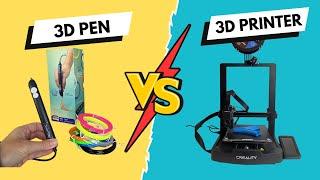 3D Pen vs 3D Printer: Which is Better?