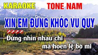 Xin Em Đừng Khóc Vu Quy Karaoke Tone Nam Hay Nhất | Nguyễn Linh