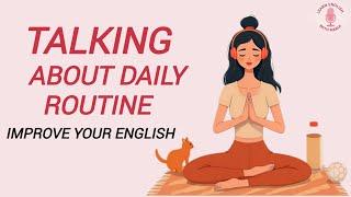 My Daily Routine | Improve your English | Listening and Speaking Practice#english