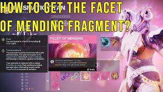 HOW TO GET THE FACET OF MENDING FRAGMENT IN DESTINY 2?