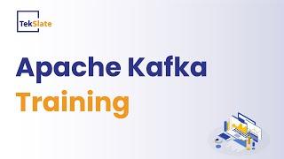 Apache Kafka Training | Apache Kafka Online Certification Course [What Is Apache Kafka] - TekSlate