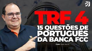 CONCURSO TRF4: 15 QUESTÕES DE PORTUGUÊS DA BANCA FCC (José Maria)