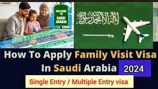 Saudi visit visa apply online | How to apply family visit visa in saudi arabia 2024