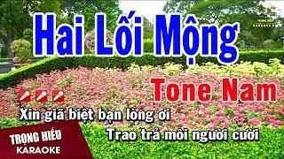 Karaoke Hai Lối Mộng Tone Nam Nhạc Sống | Trọng Hiếu