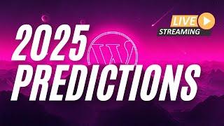 2025 WordPress Predictions