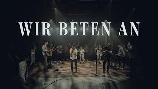 Wir beten an – ICF München Worship