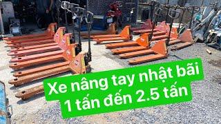 Hàng lại tiếp tục về, lô xe nâng tay nhật bãi từ 1 tấn đến 2.5 tấn, giá công khai, LH 0383496693