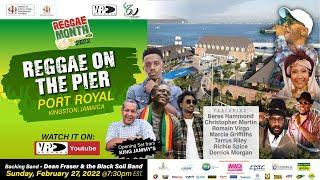 Reggae On The Pier | LIVESTREAM Concert | Reggae Month 2022 | Jamaica MoC x VP Records 