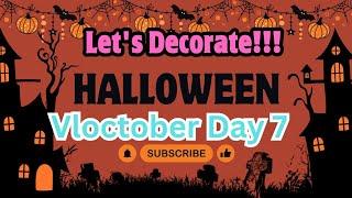  Vloctober Day 7!! Let's Decorate!! Let's Hang Out!! The Monday Blues!!