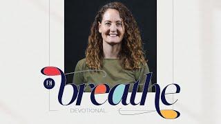 Breathe | Devotional Series | Cherise Swanepoel