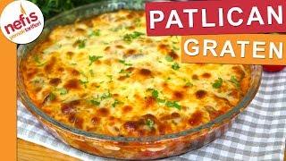 Patlıcanın en güzel hallerinden PATLICAN GRATEN - Nefis Yemek Tarifleri