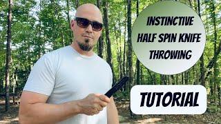 Instinctive Half Spin Knife Throwing Tutorial