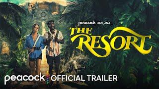 The Resort | Official Trailer | Peacock Original