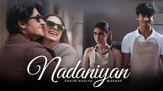 Nadaaniyan Mashup - Parth Dodiya | Trending Love Mashup 2024