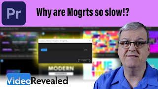 Why are Mogrts (Templates) so slow!?