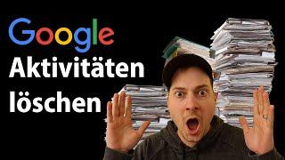 Google Aktivitäten löschen | Tutorial