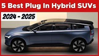 5 Best Plug In Hybrid SUVs For 2024 & 2025