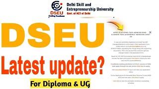 Released DSEU Latest update /news | delhi skill and entrepreneurship university | UG/DIPLOMA CET