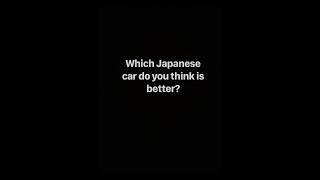 Which Japanese car do you like better? ￼