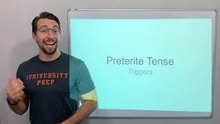 Preterite Tense - Triggers