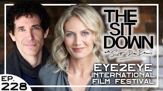 Eye2Eye International Film Festival - The Sit Down with Scott Dion Brown Ep. 228 (25/06/23)