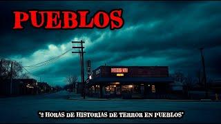 2 Horas de Historias de Terror Reales en Campos y Pueblos - Relatos de Horror