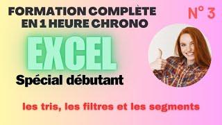 ️ Formation Excel débutant n°3 ️ Formation complète 1 heure chrono - Avec audio