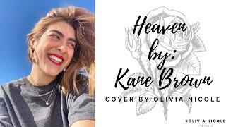 Kane Brown Heaven Cover by Olivia Nicole | sit down and chit chat
