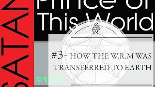 3 how the WRM was transferred to earth-William Guy Carr - SATAN PRINCE OF THIS WORLD - audiobook