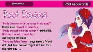 Learn English by Story Level 0 | Red Roses | Love Story