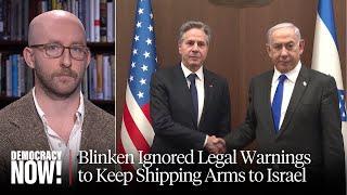 U.S. Gov't Agencies Found Israel Was Blocking Gaza Aid. Blinken Ignored Them to Keep Weapons Flowing