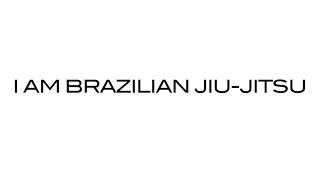 I Am Brazilian Jiu-Jitsu | Ryan Jones Films