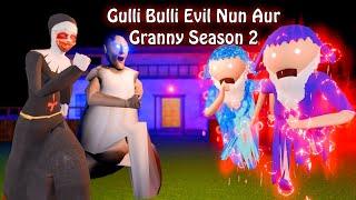 Gulli Bulli Evil Nun Aur Granny Season 2| gulli bulli | granny | evil nun | gulli bulli cartoon