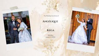   Angélique and Kega Wedding Ceremony | August 17, 2024