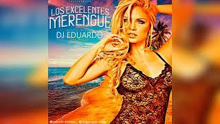 MERENGUE LOS EXCELENTES DJ EDUARDO THE MIXER | 2018