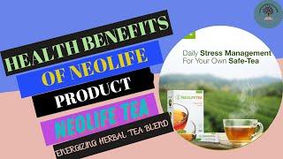 HEALTH BENEFITS OF  GNLD NEOLIFE TEA:ENERGIZING HERBAL TEA BLEND