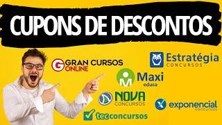 Cupons de descontos Estratégia Concursos, Nova Concursos, Gran Cursos, Tec Concursos, Maxi Educa